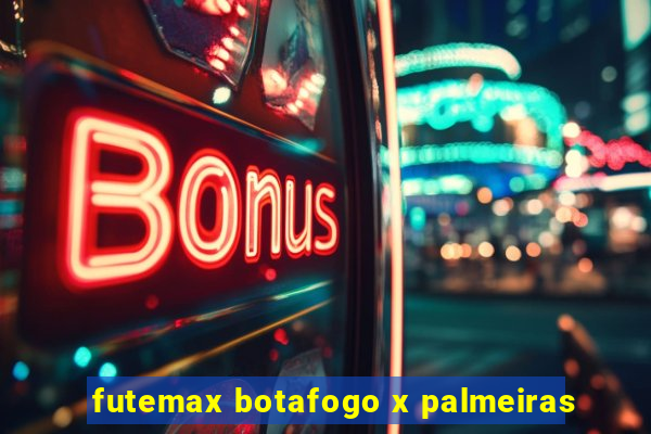 futemax botafogo x palmeiras